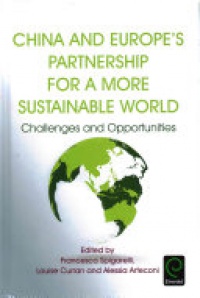  - China and Europe’s Partnership for a More Sustainable World: Challenges and Opportunities