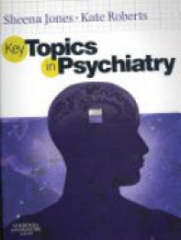 Jones S. - Key Topics in Psychiatry