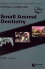 Blackwell´s Five-Minute Veterinary Consult Clinical Companion: Small Animal Dentistry