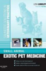 Small Animal Exotic Pet Medicine (Saunders Solutions in Veterinary Pracice)
