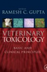 Veterinary Toxicology: Basic and Clinical Principles