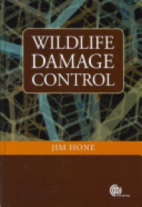 Jim Hone - Wildlife Damage Control: Principles for the Management of Damage by Vertebrate Pests