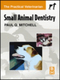 Mitchell P.Q. - Small Animal Dentistry