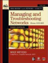 Meyers M. - Mike Meyers' CompTIA Network+ Guide to Managing and Troubleshooting Networks,(Exam N10-005)