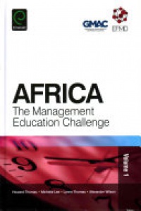 Michelle Lee, Lynne Thomas, Alexander Wilson - Africa: The Management Education Challenge