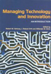 Robert Verburg,J. Roland Ortt,Willemijn M. Dicke - Managing Technology and Innovation: An Introduction