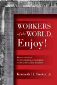Tucker K. - Workers of the World Enjoy !