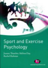 Joanne Thatcher,Melissa Day,Rachel Rahman - Sport and Exercise Psychology