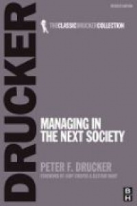 Drucker P. F. - Managing in the Next Society