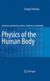 Herman I. - Physics of the Human Body: A Physical View of Physiology