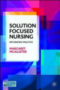 Margaret McAllister - Solution-Focused Nursing