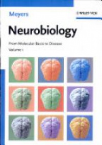 Meyers - Neurobiology: From Molecular Basis to Disease, V. 1