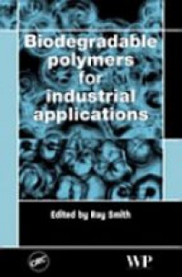 Ray Smith - Biodegradable Polymers for Industrial Applications