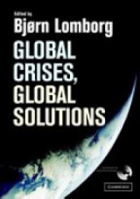Lomborg B. - Global Crices, Global Solutions