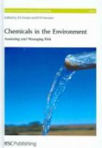 Hester R. - Chemicals in the Environment: Assessing and Managing Risk