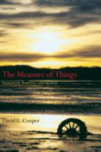 Cooper, David E. - The Measure of Things