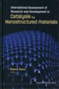 Davis Robert - International Assessment Of Research And Development In Catalysis By Nanostructured Materials
