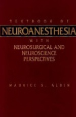 Textbook of Neuroanesthesia, with Neurosurgical and Neuroscience Perspectives