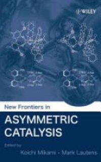 Mikami K. - New Frontiers in Asymmetric Catalysis