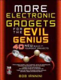 Iannini B. - More Electronic Gadgets for the Evil Genius