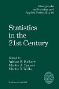 Martin A. Tanner,Martin T. Wells - Statistics in the 21st Century