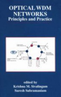 Sivalingam K. M. - Optical WDM Networks: Principles and Practice