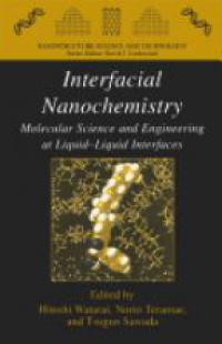 Watarai H. - Interfacial Nanochemistry: Molecular Science and Engineering at Liquid-Liquid Interfaces