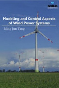 Ming Jun Tang - Modeling and Control Aspects of Wind Power Systems