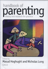 Masud S Hoghughi and Nicholas Long - Handbook of Parenting