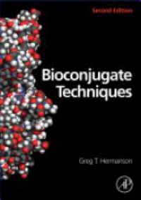 Hermanson G. - Bioconjugate Techniques, 2nd ed.