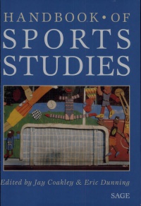 Jay Coakley and Eric Dunning - Handbook of Sports Studies