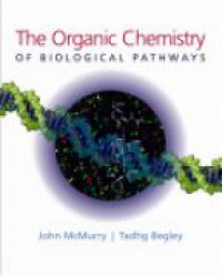McMurry J. - The Organic Chemistry of Biological Pathways