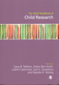 Gary B Melton et al - The SAGE Handbook of Child Research