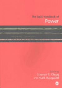 Stewart R Clegg and Mark Haugaard - The SAGE Handbook of Power