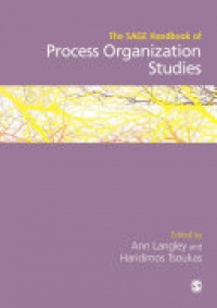 Ann Langley and Haridimos Tsoukas - The SAGE Handbook of Process Organization Studies