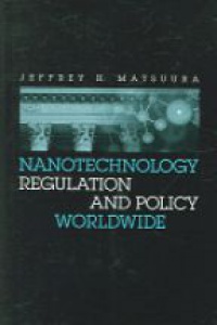 Matsuura - Nanotechnology Regulation and Policy Worldwide
