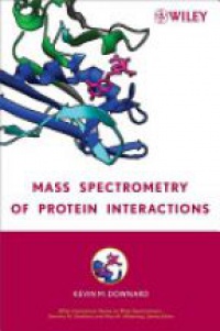 Downard. K. - Mass Spectrometry of Protein Interactions