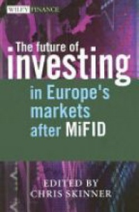 Chris Skinner - The Future of Investing in Europe?s Markets after MiFID