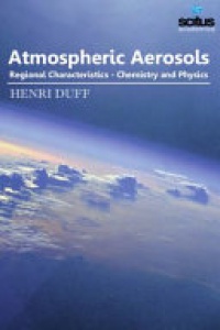 Henri Duff - Atmospheric Aerosols: Regional Characteristics -- Chemistry & Physics