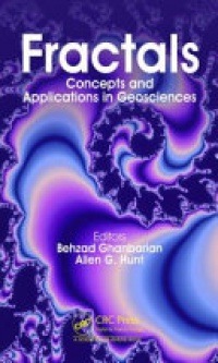 Behzad Ghanbarian, Allen G. Hunt - Fractals: Concepts and Applications in Geosciences