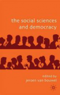 Van Bouwel J. - The Social Sciences and Democracy