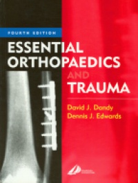 Dandy D. J. - Essential Orthopaedics and Trauma