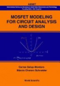 Galup-montoro Carlos,Schneider Marcio Cherem - Mosfet Modeling For Circuit Analysis And Design