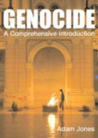 Jones A. - Genocide: A Comprehensive Introduction