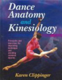 Clippinger K. - Dance Anatomy and Kinesiology 