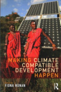 Fiona Nunan - Making Climate Compatible Development Happen