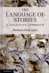 Dancygier B. - The Language of Stories: A Cognitive Approach