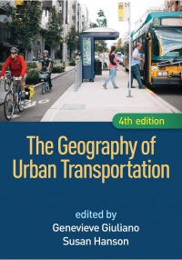 Genevieve Giuliano, Susan Hanson - The Geography of Urban Transportation, Fourth Edition