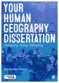 Kimberley Peters - Your Human Geography Dissertation: Designing, Doing, Delivering