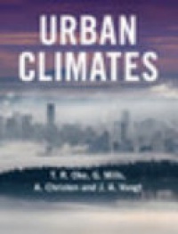 T. R. Oke, G. Mills, A. Christen, J. A. Voogt - Urban Climates